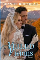 Veiled Visions: Psychic Detective – Book 5 B0H4L6T1HZ Book Cover