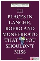 111 Places in Langhe, Roero and Monferrato 3740803991 Book Cover
