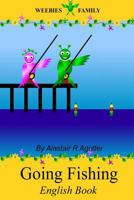 Weebies Family Going Fishing English Book: English Language (British) Full Colour 1499387970 Book Cover