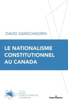 Le nationalisme constitutionnel au Canada (HR.PUL/ET.CONST) (French Edition) B0BJ68RYBW Book Cover