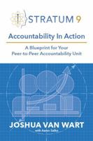 Accountability In Action: A Blueprint for Your Peer-to-Peer Accountability Unit B0FF3PLH23 Book Cover