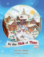 In the Nick of Time Activity Book 1951218582 Book Cover