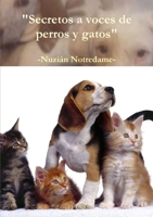 Secretos a voces de perros y gatos 1326877291 Book Cover