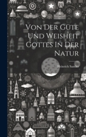 Von Der Güte Und Weisheit Gottes In Der Natur 1022381350 Book Cover
