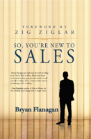 So, You're New to Sales 1613397429 Book Cover