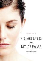 His Messages in My Dreams 1607915685 Book Cover