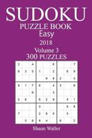 300 Easy Sudoku Puzzle Book - 2018 1974349292 Book Cover