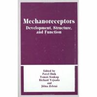 Mechanoreceptors: Developments, Structure, and Function 0306428326 Book Cover