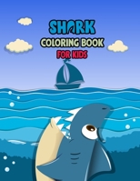 Shark Coloring Book For kids: Cute Shark Coloring Books for Girls Boys Kids and Anyone Who Loves Baby Shark 1675726299 Book Cover