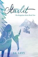 Starlit: The Reigntime Series Book Two 1925764133 Book Cover