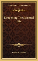 Deepening The Spiritual Life B00087NL1A Book Cover