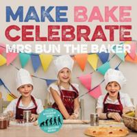 Make Bake Celebrate Mrs Bun the Baker 1399903160 Book Cover