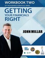 Workbook Two of the Business Essentials Series: Getting Your Financials Right 1533140499 Book Cover
