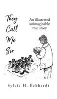 They Call Me Sir 1535610549 Book Cover