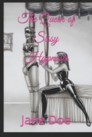 The Queen of Sissy Hypnosis (Forced Feminization Stories) B0CTRB969D Book Cover