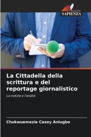 La Cittadella della scrittura e del reportage giornalistico: La notizia e l'analisi 6205885379 Book Cover