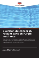 Guérison du cancer du rectum sans chirurgie mutilante 6209547214 Book Cover