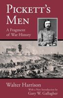 Pickett's Men: A Fragment of War History 0807125989 Book Cover