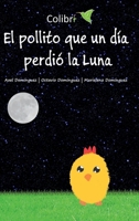 El pollito que un día perdió la Luna 1387930141 Book Cover