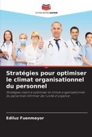 Stratégies pour optimiser le climat organisationnel du personnel: Stratégies visant à optimiser le climat organisationnel du personnel infirmier de l'unité d'urgence (French Edition) B0CKB2XRQ3 Book Cover