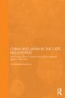 China and Japan in the Late Meiji Period: China Policy and the Japanese Discourse on National Identity, 1895-1904 (Routledge/Leiden Series in Modern East Asian Politics and History) 0415608392 Book Cover