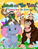 Animals And Their Babies Coloring Book For Toddlers: gift great for kids Boys girls B08PJKDPM9 Book Cover