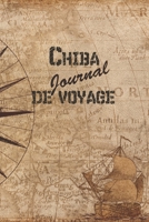 Chiba Journal de Voyage: 6x9 Carnet de voyage I Journal de voyage avec instructions, Checklists et Bucketlists, cadeau parfait pour votre s�jour en Chiba et pour chaque voyageur. 1699191816 Book Cover