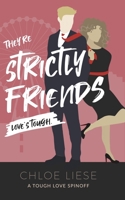 They're Strictly Friends 1701506270 Book Cover
