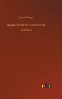 Rowlandson the Caricaturist: Volume 2 3752395508 Book Cover