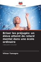 Briser les préjugés: un élève atteint de retard mental dans une école ordinaire (French Edition) 6208316162 Book Cover