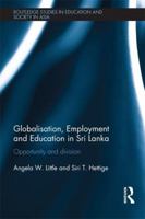 Globalisation, Employment and Education in Sri Lanka: Opportunity and Division 1138646210 Book Cover