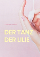 Der Tanz der Lilie: Eine Liebe im Schatten der Unterwelt (German Edition) 3695103280 Book Cover