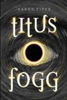 Titus Fogg (The Wyrd Book 1) 1717911226 Book Cover