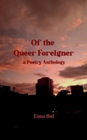 Of the Queer Foreigner a Poetry Anthology 9375107167 Book Cover