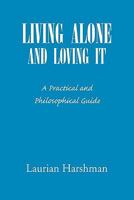 Living Alone and Loving It 1453578854 Book Cover