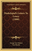 Dinkelspiel's Letters to Looe 1166971414 Book Cover