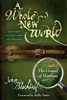 A Whole New World: The Gospel of Matthew 1600375618 Book Cover