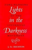 Lights in Darkness: Forerunners of the Liturgical Movement 0814624383 Book Cover