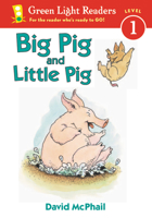 Big Pig and Little Pig (Green Light Readers Level 1) 015204857X Book Cover