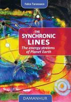 The Synchronic Lines: The Energy Streams of Planet Earth 8899652309 Book Cover