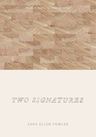Two Signatures (Agha Shahid Ali Prize in Poetry) 1647691869 Book Cover