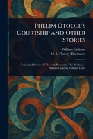 Phelim Otoole's Courtship and Other Stories 1023078384 Book Cover