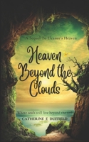 Heaven Beyond The Clouds (Eleanor's Heaven) B0FBWQ7F1W Book Cover