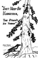 Just Keep on Knocking, the Stuff's in There 1498497837 Book Cover