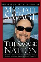The Savage Nation: Saving America from the Liberal Assault on Our Borders, Language and Culture 0785263535 Book Cover