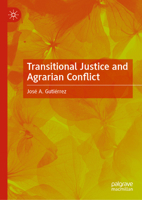 Transitional Justice and Agrarian Conflict 303225227X Book Cover