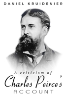 A Criticism of Charles Peirce's Account B0CB4YZW7B Book Cover