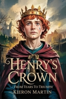 Henry's Crown 1967336679 Book Cover