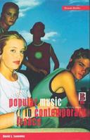 Popular Music in Contemporary France: Authenticity, Politics, Debate 185973636X Book Cover