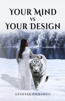 Your Mind vs Your Design 1979936447 Book Cover